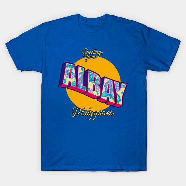 Greetings from Albay Philippines! T-Shirt by pinoytee